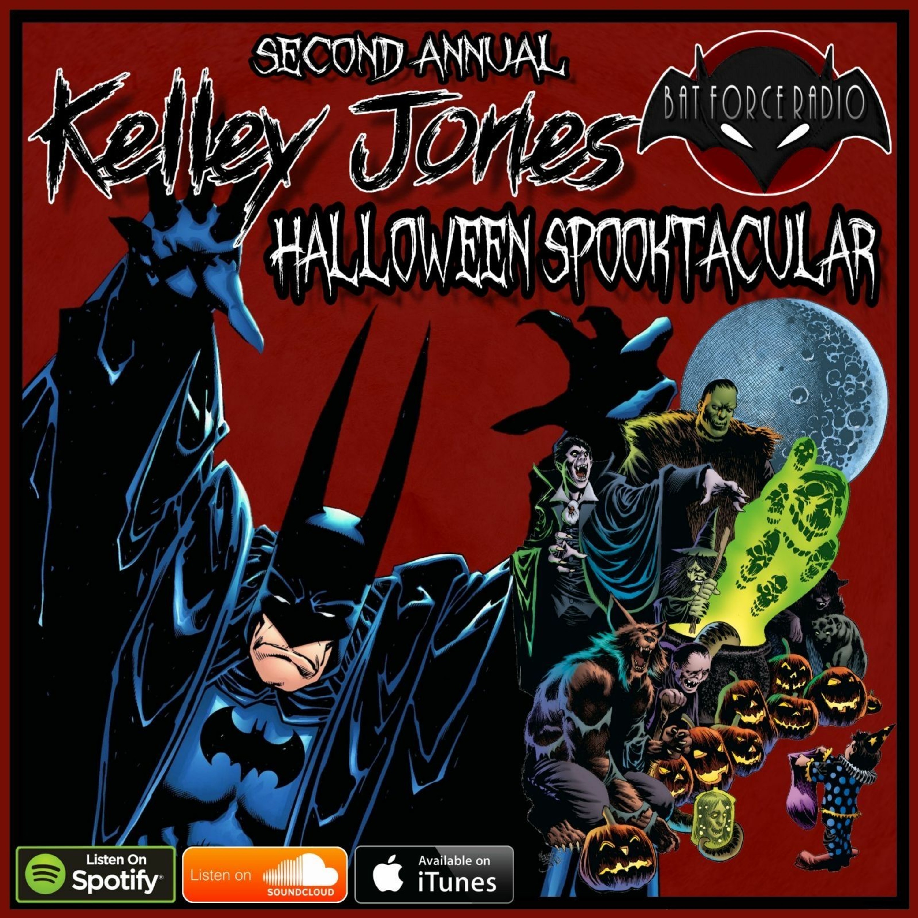 BatForceRadioEp206: Second Annual Kelley Jones Bat Force Halloween Spooktacular!