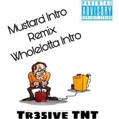 MUSTARD - INTRO REMIX X WHOLELOTTA INTRO