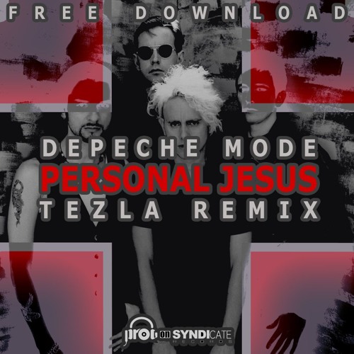 Stream Depeche Mode - Personal Jesus - Tezla RMX - FREE DOWNLOAD by Tezla  Official | Listen online for free on SoundCloud