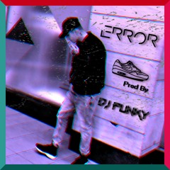 ERROR - DJ FUNKY ( ORIGINAL MIX )