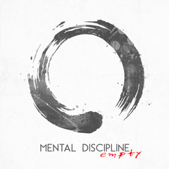 Mental Discipline - Empty (Feat. Wiegand)