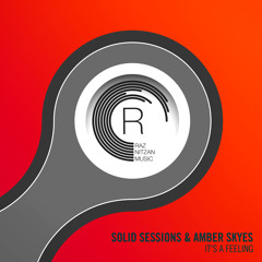 Solid Sessions & Amber Skyes - It's A Feeling