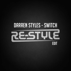 Darren Styles - Switch (Re-Style Edit)