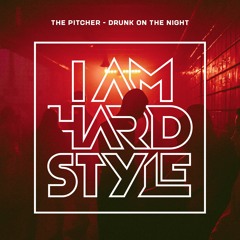 The Pitcher - Drunk On The Night