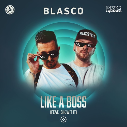 Blasco Ft. Sik-Wit-It - LIKE A BOSS