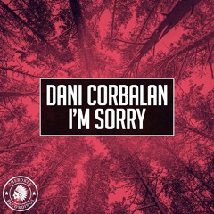 Dani Corbalan - I'm Sorry (Original Mix)