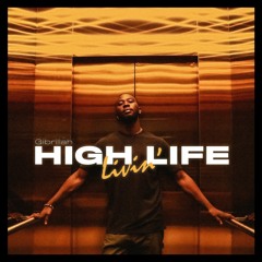 High Life Livin - Gibrillah (Prod. Domba)