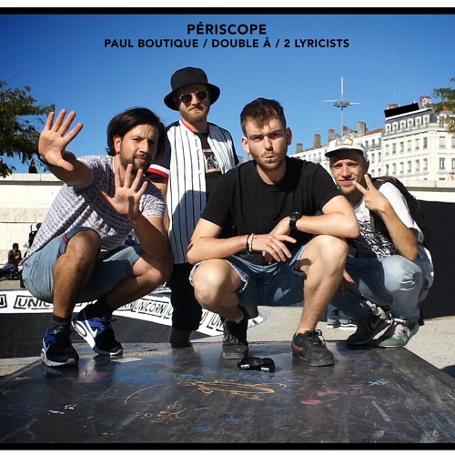 Deux Lyricists X Double Å X Paul Boutique - Périscope