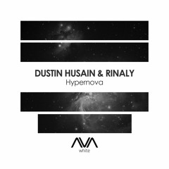 AVAW136 - Dustin Husain & Rinaly - Hypernova *Out Now*