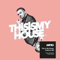 Bartes pres. This Is My House 369