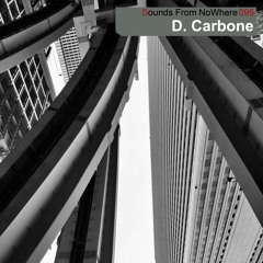 Sounds From NoWhere Podcast #095 - D. Carbone