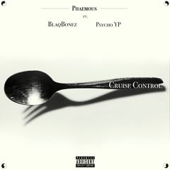 Cruise Control (feat. BlaqBonez & Psycho YP)(Prod. UCee)