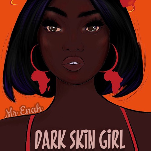 Mr Enah - Dark Skin Girl (Brown Skin Girl Cover)