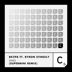BK298 ft Byron Stingily - Sing (Supermini Remix)