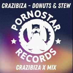 Crazibiza - Donuts & Stew ( Crazibiza X Mix ) [OUT NOW!]
