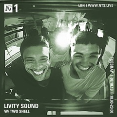 NTS - Livity Sound w/Two Shell - 08/10/19