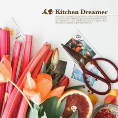 Kitchen Dreamer - Crossfade Demo- / by Duende Pianoforte