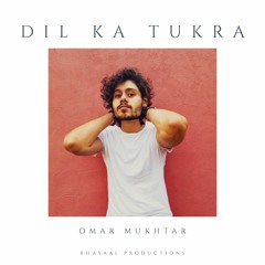 Dil Ka Tukra