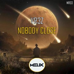 VR3Z - Nobody Close