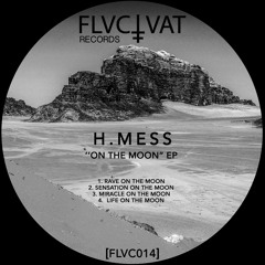 H MESS - RAVE ON THE MOON