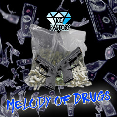 Melody of Drugs (FREE DOWNLOAD)