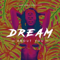 Davi Lisboa, Derenivickk - Dream About You (Free Download)