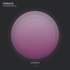 Tonaco - The Scream (Original Mix) [Genesis Music]
