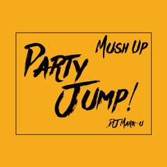 Party Jump! (Mushup)