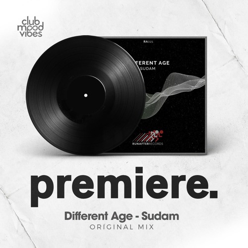 PREMIERE: Different Age - Sudam (Original Mix) [RunAfter Records]