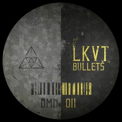 LKVT - Bullets [OMN-011]