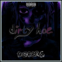 Dirty Hoe (feat. Dez)