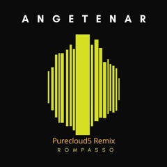 Rompasso - Angetenar (Purecloud5 Remix)