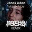 Jonas Aden - Tell Me A Lie (MOTHA FUCKA Remix)