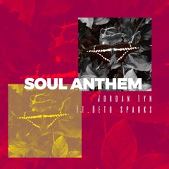 Soul Anthem ft Beto sparks