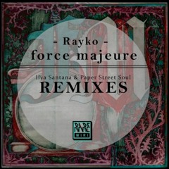 RW064 Rayko - Force Majeure (Paper Street Soul Remix)