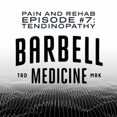 Pain and Rehab Podcast Episode 7: Tendinopathy