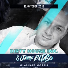 Dirty House Ink. @ Extaso Bday Glashaus Worbis 12.10.2019