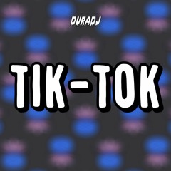 TIK TOK - DURA DJ
