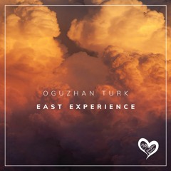 Oguzhan Turk - East Experience (Original Mix)