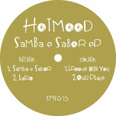 HSM PREMIERE | Hotmood - Groove With You [Samosa Records]