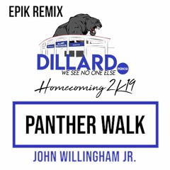 John Willingham Jr - Panther Walk (EPiK Remix)