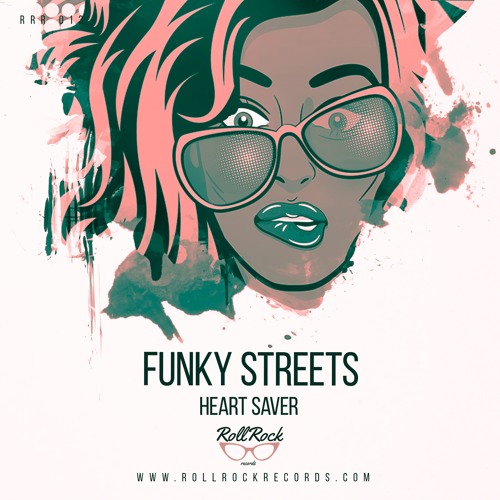 Heart Saver - Funky Streets (Radio Mix)/ Traxsource Exclusive!