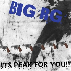 BIG RG ITS PEAK FOR U!!!!!!!.mp3