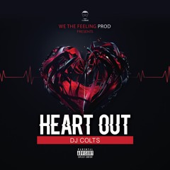 Heart Out - Dj Colts