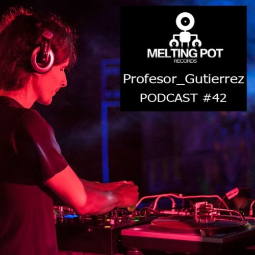 Melting Podcast #42 Profesor Gutierrez (3 Decks)
