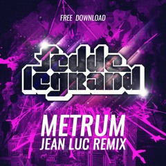 Fedde Le Grand - Metrum (Jean Luc Remix) (FREE DOWNLOAD)