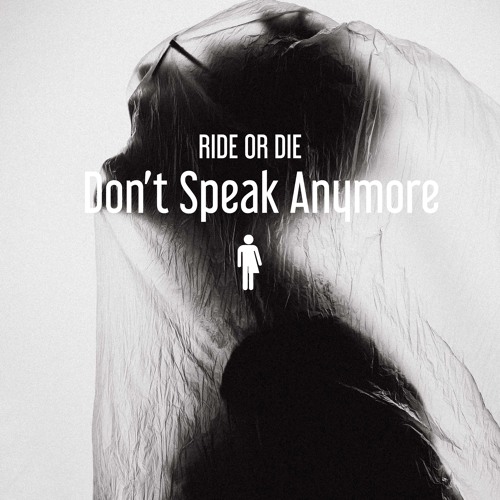 AYYOTRIP054 : Ride Or Die - Dont Speak Anymore [Buy - for free download]