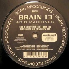 Brain 13 - Acid Machines (Cutoff Mix)
