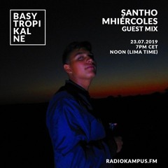 Basy Tropikalne #001 guest mix: SANTHO MHIÉRCOLES