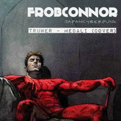 Truwer - Медали (FROBCONNOR and japan_cyberpunk cover)